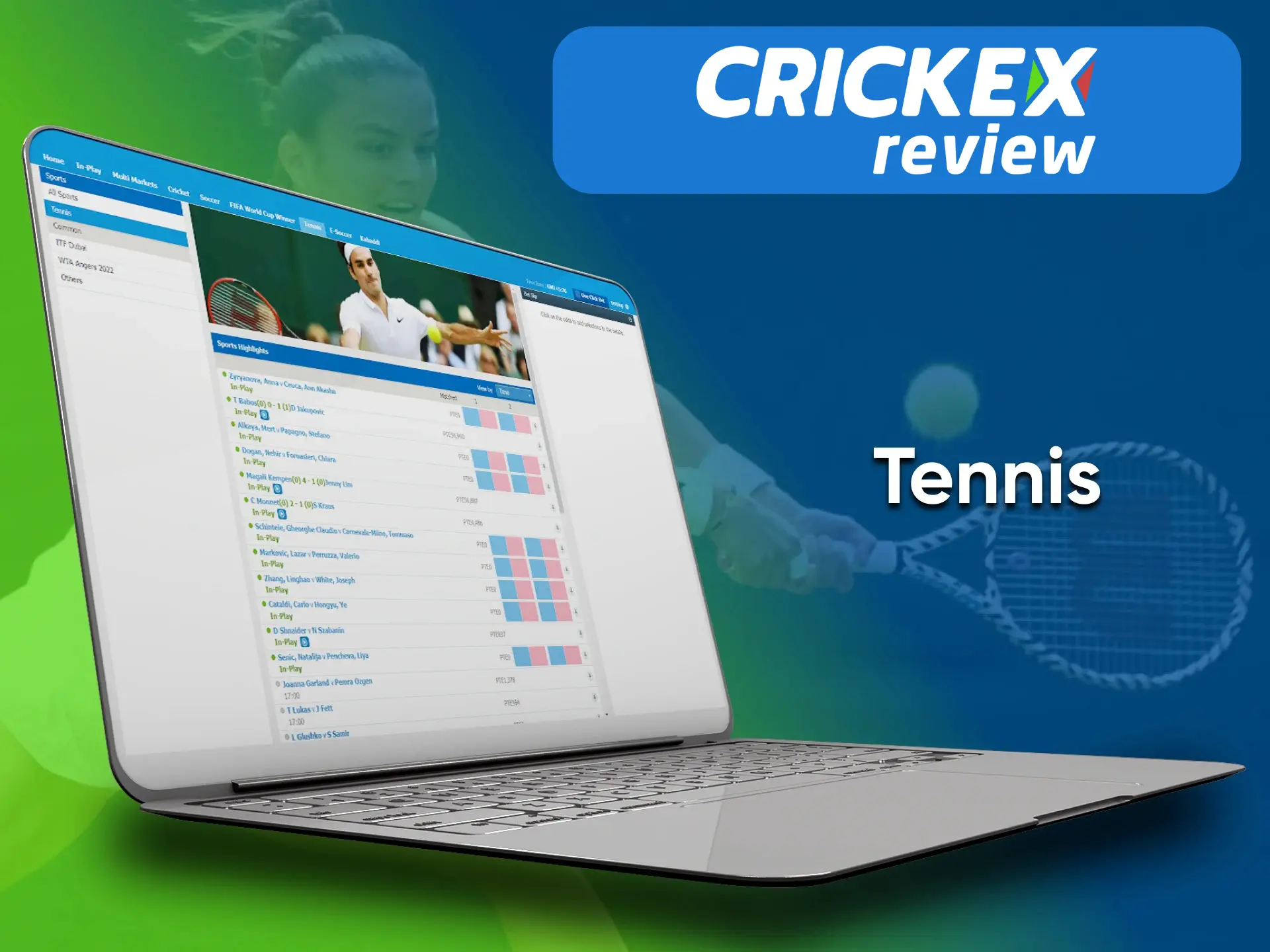 On the Crickex Official platform you can bet on Tennis.